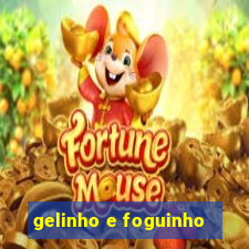 gelinho e foguinho